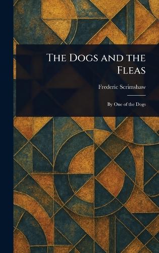 The Dogs and the Fleas  by Frederic Scrimshaw at Abbey's Bookshop, 