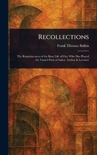 Recollections  by Frank Thomas Bullen at Abbey's Bookshop, 