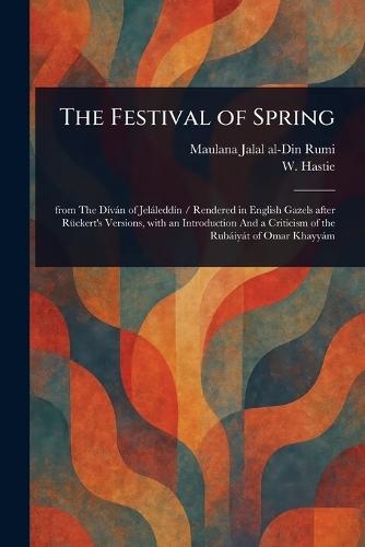 The Festival of Spring  by Jalal Al-Din Rumi at Abbey's Bookshop, 