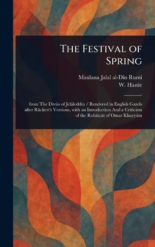 The Festival of Spring  by Jalal Al-Din Rumi at Abbey's Bookshop, 