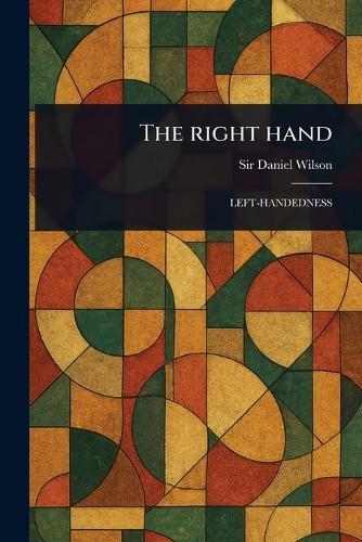 The Right Hand  by Sir Daniel Wilson at Abbey's Bookshop, 