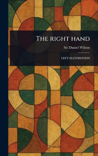The Right Hand  by Sir Daniel Wilson at Abbey's Bookshop, 