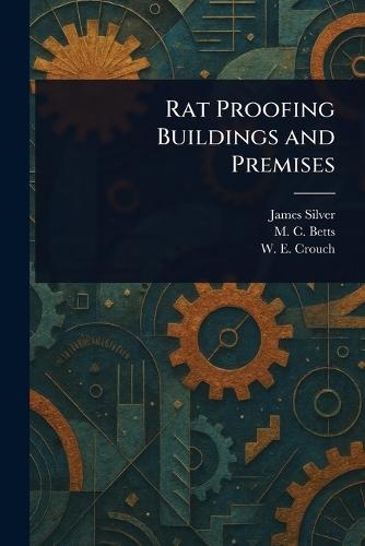 Rat Proofing Buildings and Premises  by James Silver at Abbey's Bookshop, 