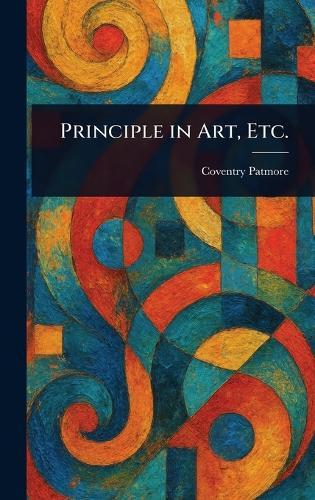 Principle in Art, Etc.  by Coventry Patmore at Abbey's Bookshop, 