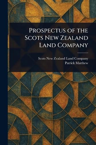 Prospectus of the Scots New Zealand Land Company  by Scots New Zealand Land Company at Abbey's Bookshop, 
