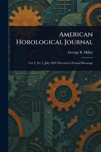 American Horological Journal  by George B Miller at Abbey's Bookshop, 
