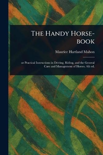 The Handy Horse-book  by Maurice Hartland Mahon at Abbey's Bookshop, 