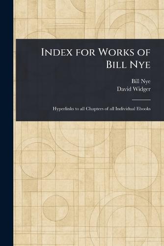Index for Works of Bill Nye  by Bill Nye at Abbey's Bookshop, 