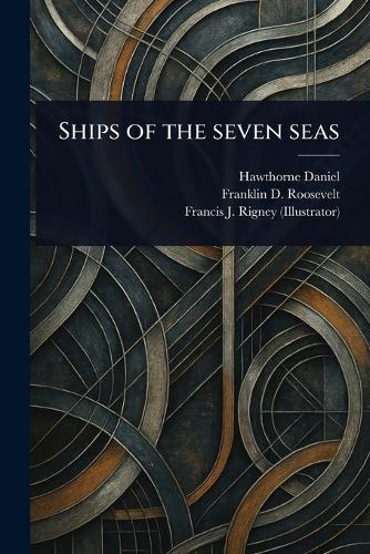 Ships of the Seven Seas  by Hawthorne Daniel at Abbey's Bookshop, 