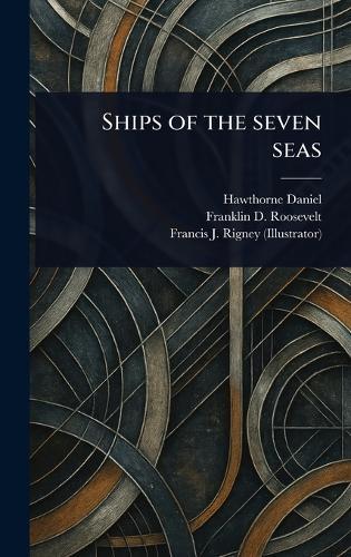 Ships of the Seven Seas  by Hawthorne Daniel at Abbey's Bookshop, 