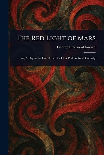 The Red Light of Mars  by George Bronson-Howard at Abbey's Bookshop, 