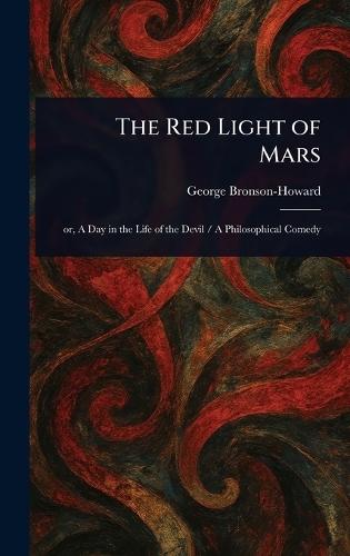 The Red Light of Mars  by George Bronson-Howard at Abbey's Bookshop, 