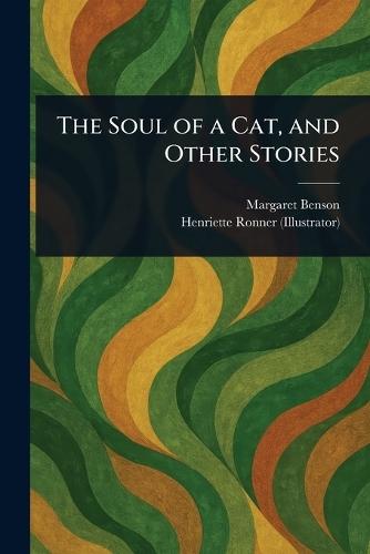 The Soul of a Cat, and Other Stories  by Margaret Benson at Abbey's Bookshop, 