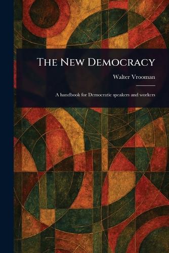 The New Democracy  by Walter Vrooman at Abbey's Bookshop, 