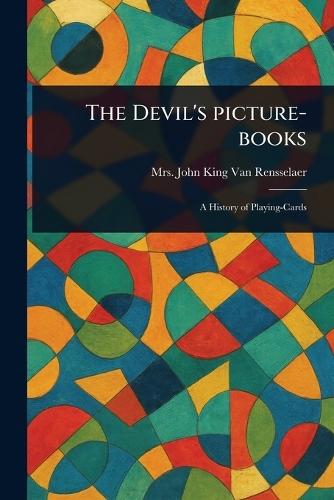 The Devil's Picture-books  by Mrs John King Van Rensselaer at Abbey's Bookshop, 