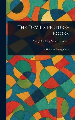 The Devil's Picture-books  by Mrs John King Van Rensselaer at Abbey's Bookshop, 