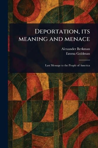 Deportation, Its Meaning and Menace  by Alexander Berkman at Abbey's Bookshop, 