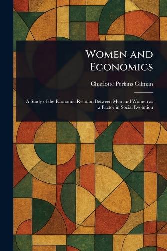 Women and Economics  by Charlotte Perkins Gilman at Abbey's Bookshop, 