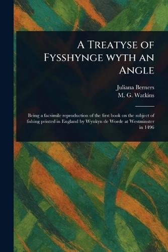 A Treatyse of Fysshynge Wyth an Angle  by Juliana Berners at Abbey's Bookshop, 