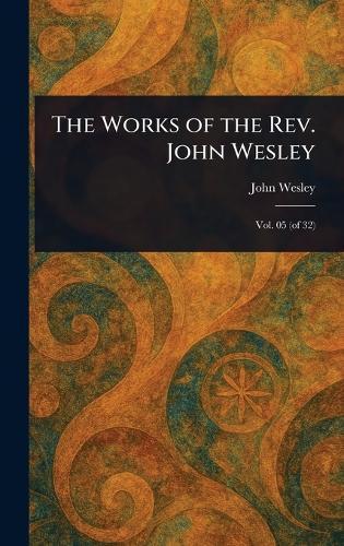 The Works of the Rev. John Wesley  by John Wesley at Abbey's Bookshop, 