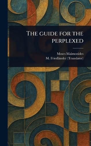 The Guide for the Perplexed  by Moses Maimonides at Abbey's Bookshop, 