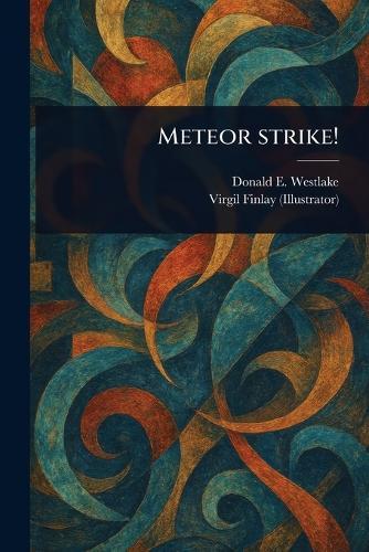 Meteor Strike!  by Donald E Westlake at Abbey's Bookshop, 
