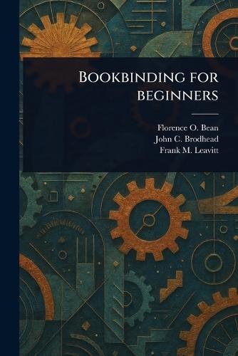 Bookbinding for Beginners  by Florence O (Florence Ordway) Bean at Abbey's Bookshop, 