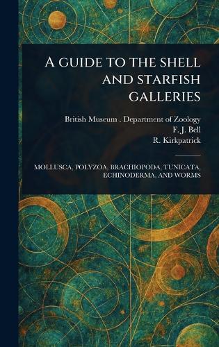 A Guide to the Shell and Starfish Galleries  by British Museum Dept of Zoology at Abbey's Bookshop, 