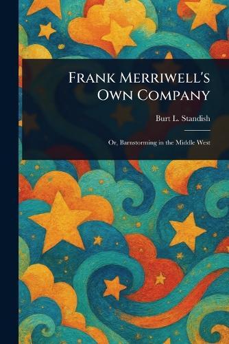 Frank Merriwell's Own Company  by Burt L Standish at Abbey's Bookshop, 