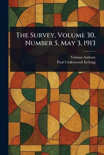The Survey, Volume 30, Number 5, May 3, 1913  by Various at Abbey's Bookshop, 