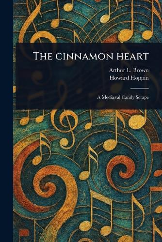 The Cinnamon Heart  by Arthur L (Arthur Lewis) Brown at Abbey's Bookshop, 