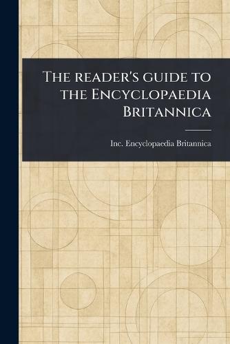 The Reader's Guide to the Encyclopaedia Britannica  by Inc Encyclopaedia Britannica at Abbey's Bookshop, 
