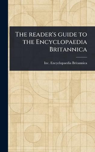 The Reader's Guide to the Encyclopaedia Britannica  by Inc Encyclopaedia Britannica at Abbey's Bookshop, 