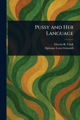 Pussy and Her Language  by Marvin R Clark at Abbey's Bookshop, 