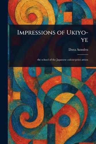 Impressions of Ukiyo-ye  by Dora Amsden at Abbey's Bookshop, 