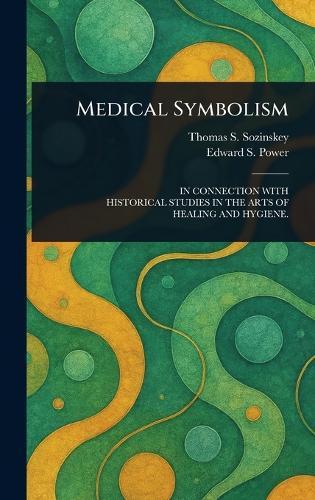 Medical Symbolism  by Thomas S Sozinskey at Abbey's Bookshop, 