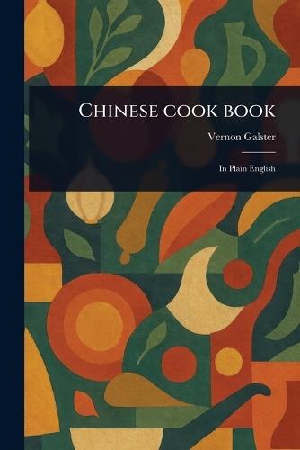 Chinese Cook Book  by Vernon Galster at Abbey's Bookshop, 