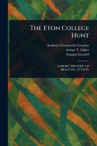 The Eton College Hunt  by Anthony Crommelin Crossley at Abbey's Bookshop, 