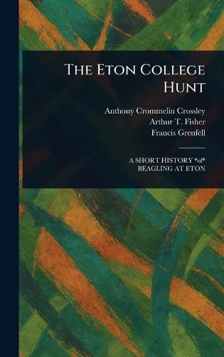 The Eton College Hunt  by Anthony Crommelin Crossley at Abbey's Bookshop, 