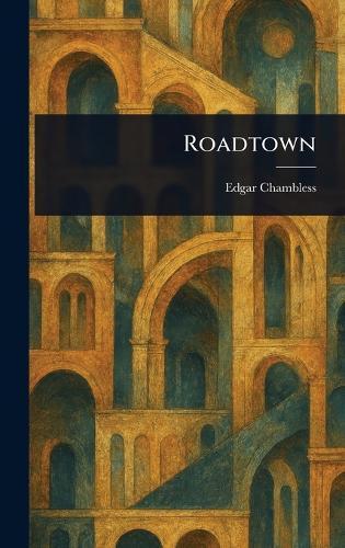 Roadtown  by Edgar Chambless at Abbey's Bookshop, 