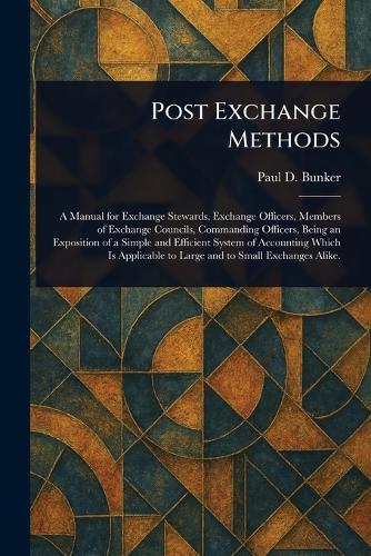 Post Exchange Methods  by Paul D (Paul Delmont) Bunker at Abbey's Bookshop, 