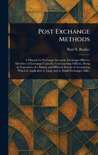 Post Exchange Methods  by Paul D (Paul Delmont) Bunker at Abbey's Bookshop, 