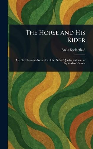 The Horse and His Rider  by Rollo Springfield at Abbey's Bookshop, 