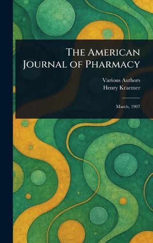 The American Journal of Pharmacy  by Various at Abbey's Bookshop, 