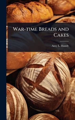 War-time Breads and Cakes  by Amy L Handy at Abbey's Bookshop, 
