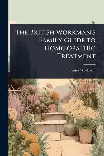 The British Workman's Family Guide to HomÅ""opathic Treatment  by British Workman at Abbey's Bookshop, 