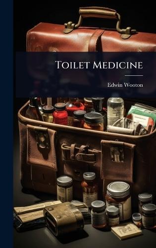 Toilet Medicine  by Edwin Wooton at Abbey's Bookshop, 