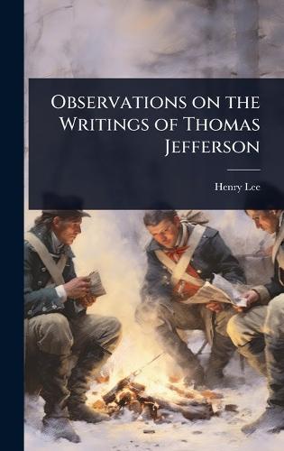 Observations on the Writings of Thomas Jefferson  by Henry Lee at Abbey's Bookshop, 