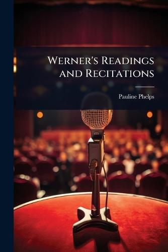 Werner's Readings and Recitations  by Pauline Phelps at Abbey's Bookshop, 