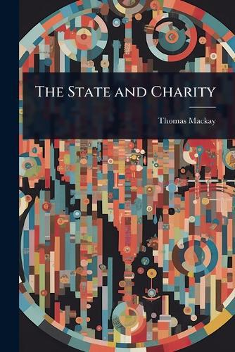 The State and Charity  by Thomas MacKay at Abbey's Bookshop, 